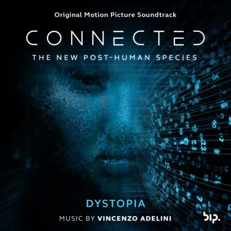 Dystopia (from Connected: The New Post-Human Species Soundtrack) | Boomplay Music