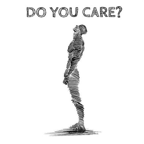 do you care? | Boomplay Music