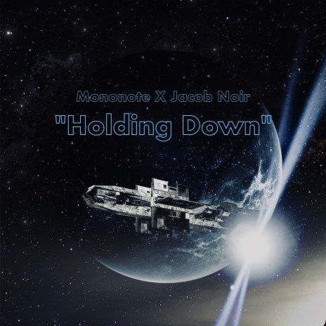 Holding Down ft. jacob noir | Boomplay Music