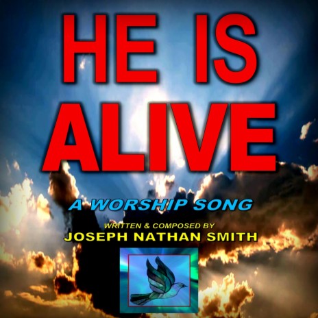 He Is Alive | Boomplay Music