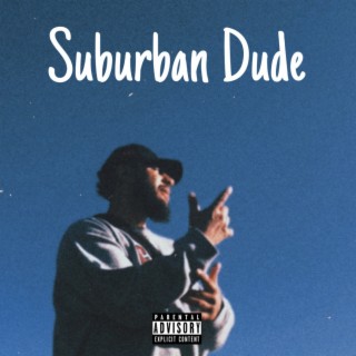 Suburban Dude