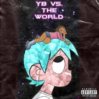 YB vs. The World
