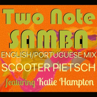 Two Note Samba (English/Portuguese Version) ft. Katie Hampton lyrics | Boomplay Music