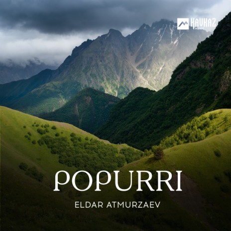 Popurri: Karachai / Karachai Malkar / Algysh / Eryuzmek | Boomplay Music