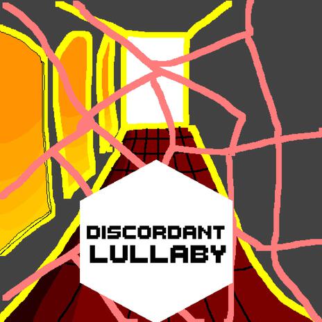 Discordant Lullaby | Boomplay Music