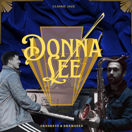 Donna Lee ft. Frankeys & BramaSax