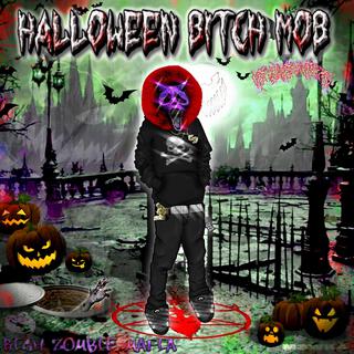 HALOWEEEN BITCH MOB #RZM