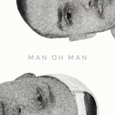MAN OH MAN | Boomplay Music