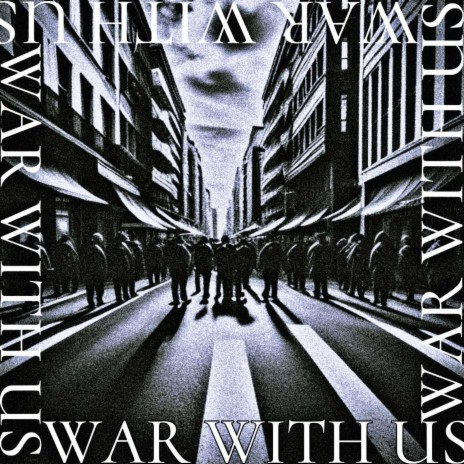 War with us ft. Devious R