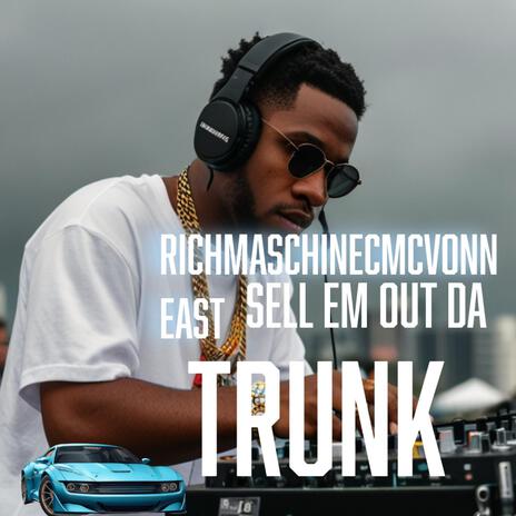 Sell Em Out Da Trunk | Boomplay Music