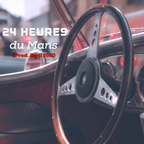 24 Heures du Mans | Boomplay Music