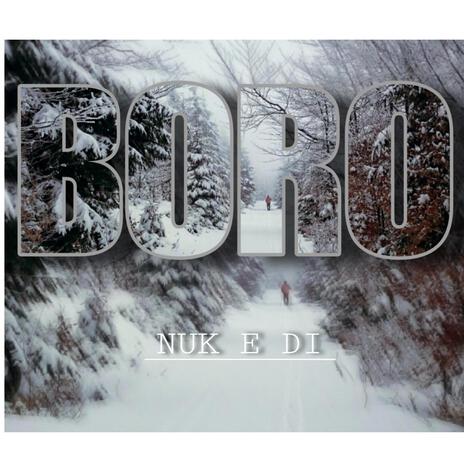 Nuk e di ft. BORO | Boomplay Music