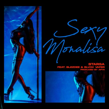Sexy Monalisa ft. Blezdee & Blvck Vaper | Boomplay Music