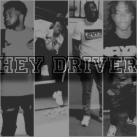 Hey Driver | Boomplay Music