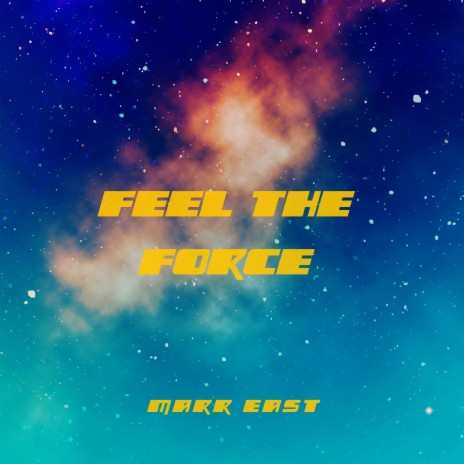 Feel The Force | Boomplay Music