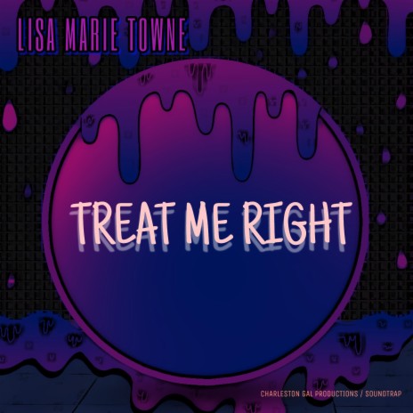 TREAT ME RIGHT | Boomplay Music