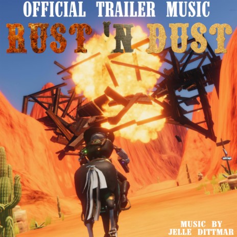 Rust and Dust (Official Trailer Music)