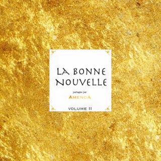 La Bonne Nouvelle, Vol. 2