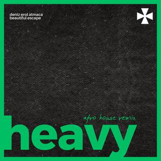 Heavy (Afro Rework)