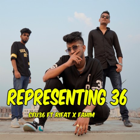 Representing36 ft. RIFAT & FAHIM | Boomplay Music