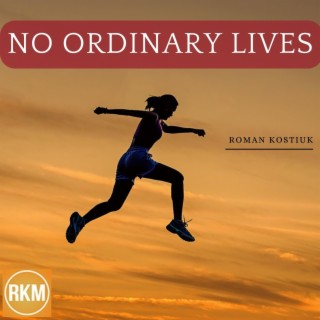 No Ordinary Lives