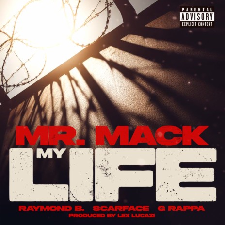 My Life ft. Raymond B, Scarface & G Rappa