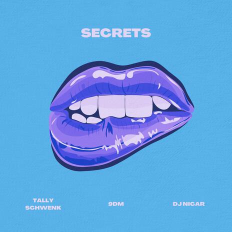 Secrets ft. 9DM & DJ Nicar | Boomplay Music