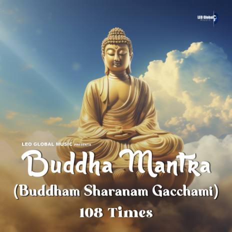 Buddha Mantra | Buddham Sharanam Gachchami | 108 Times | Boomplay Music