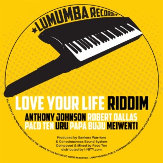 Love Your Life Riddim