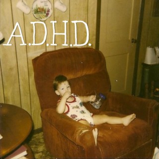 A.D.H.D.