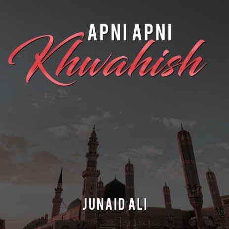Apni Apni Khwahish | Boomplay Music
