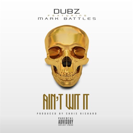 Ain't Wit It (feat. Mark Battles) | Boomplay Music