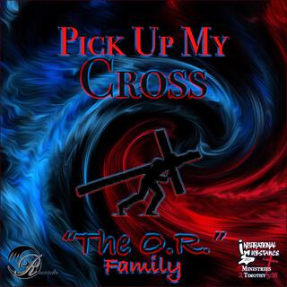 Pick Up My Cross