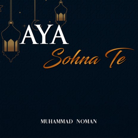 Aya Sohna Te | Boomplay Music