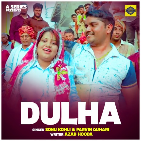 Dulha ft. Parvin Guhari | Boomplay Music