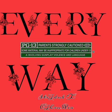 Every Way ft. CThruRio | Boomplay Music