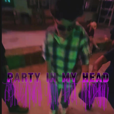 Party in my head | Boomplay Music