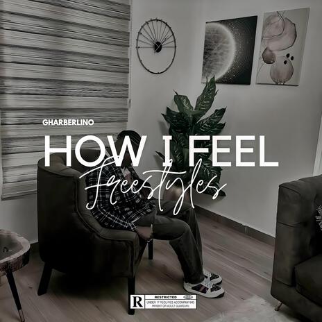 how i feel | Boomplay Music