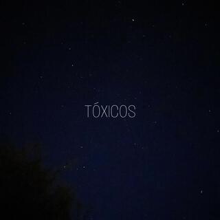 TÓXICOS