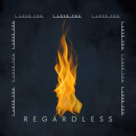 Regardless | Boomplay Music