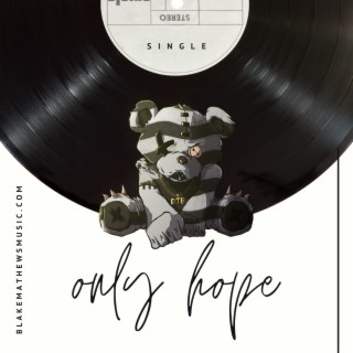 Only Hope lyrics | Boomplay Music