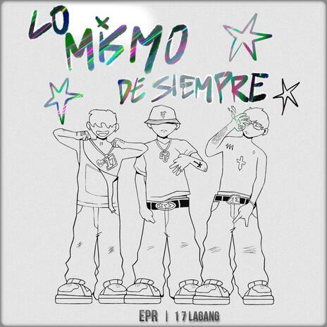 LO MISMO DE SIEMPRE ft. Palma Dk & 1 7 BABY DEMON | Boomplay Music