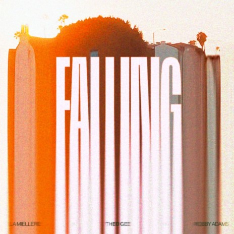 Falling ft. La Miellerie & Robby Adams | Boomplay Music