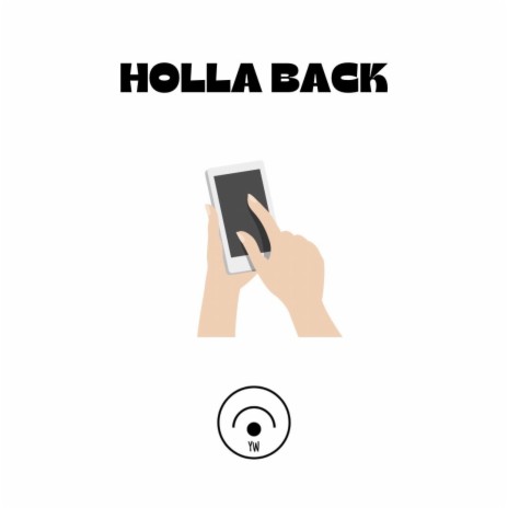 HOLLA BACK | Boomplay Music