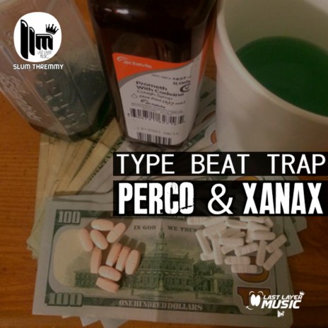 Perco & Xanax - Type Beat Trap | Boomplay Music