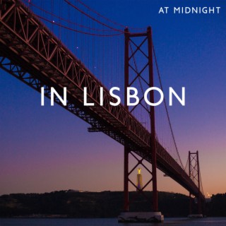 At Midnight in Lisbon: Instrumental Smooth Jazz for Late Night Walks with Headphones On
