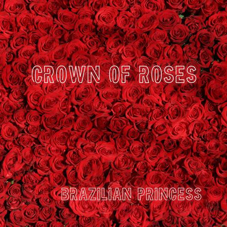 Crown of Roses | Boomplay Music