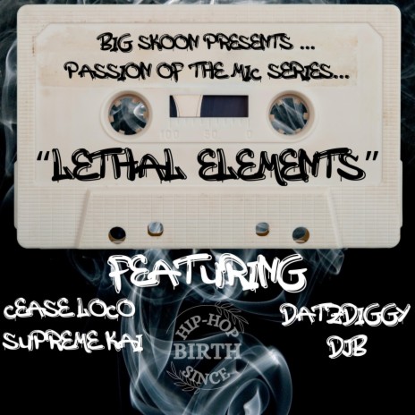 LETHAL ELEMENTS ft. DATZDIGGY, DJB, SUPREME KAI & CEASE LOCO | Boomplay Music