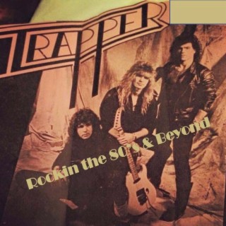 TRAPPER ROCKIN' THE 80'S & BEYOND