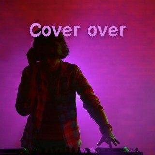 Cover over